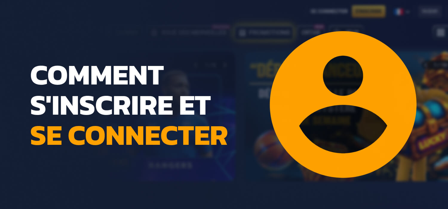 Comment s'inscrire et se connecter